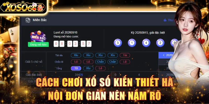 Cách chơi xổ số kiến thiết Hà Nội đơn giản nên nắm rõ