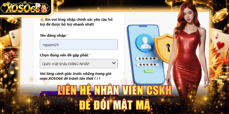 Liên hệ nhân viên CSKH để đổi mật mã