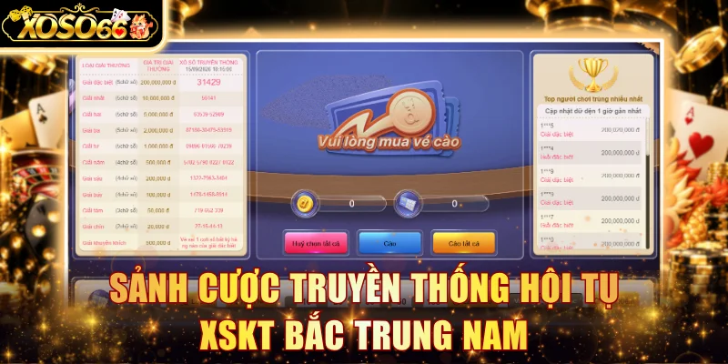 Sảnh cược truyền thống hội tụ XSKT Bắc Trung Nam